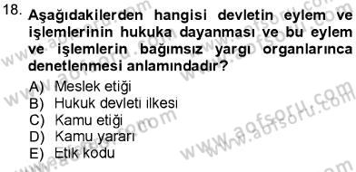 Adalet Meslek Etiği Dersi 2012 - 2013 Yılı (Vize) Ara Sınav Soruları 18. Soru