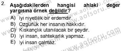 Adalet Meslek Etiği Dersi 2012 - 2013 Yılı (Vize) Ara Sınav Soruları 2. Soru