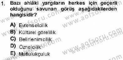 Adalet Meslek Etiği Dersi 2013 - 2014 Yılı (Vize) Ara Sınav Soruları 1. Soru