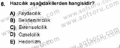 Adalet Meslek Etiği Dersi 2013 - 2014 Yılı (Vize) Ara Sınav Soruları 6. Soru