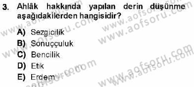 Adalet Meslek Etiği Dersi 2013 - 2014 Yılı (Final) Dönem Sonu Sınavı 3. Soru