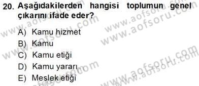 Adalet Meslek Etiği Dersi 2014 - 2015 Yılı (Vize) Ara Sınavı 20. Soru