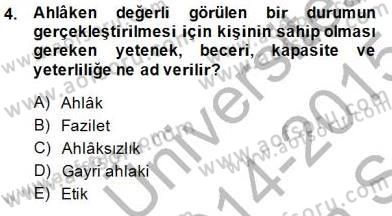 Adalet Meslek Etiği Dersi 2014 - 2015 Yılı (Vize) Ara Sınavı 4. Soru