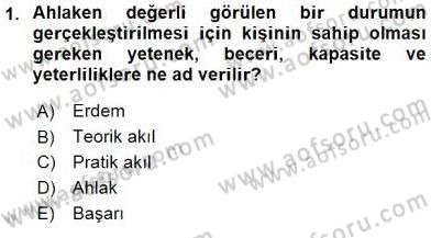 Adalet Meslek Etiği Dersi 2016 - 2017 Yılı (Vize) Ara Sınav Soruları 1. Soru