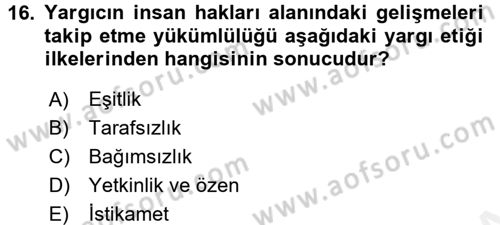Adalet Meslek Etiği Dersi 2017 - 2018 Yılı (Final) Dönem Sonu Sınav Soruları 16. Soru