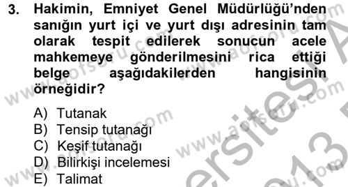 Hukuk Dili Ve Adli Yazışmalar Dersi 2012 - 2013 Yılı (Final) Dönem Sonu Sınav Soruları 3. Soru