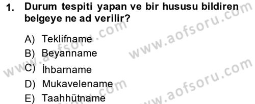 Hukuk Dili Ve Adli Yazışmalar Dersi 2014 - 2015 Yılı (Vize) Ara Sınav Soruları 1. Soru