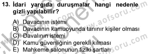 İdari Yargı Dersi 2012 - 2013 Yılı (Final) Dönem Sonu Sınav Soruları 13. Soru