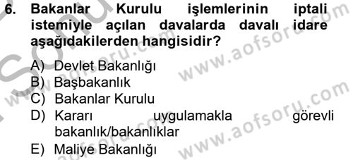 İdari Yargı Dersi 2012 - 2013 Yılı (Final) Dönem Sonu Sınav Soruları 6. Soru