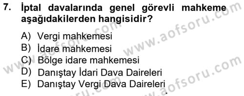 İdari Yargı Dersi 2012 - 2013 Yılı (Final) Dönem Sonu Sınav Soruları 7. Soru