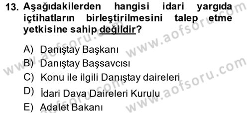 İdari Yargı Dersi 2013 - 2014 Yılı (Vize) Ara Sınav Soruları 13. Soru