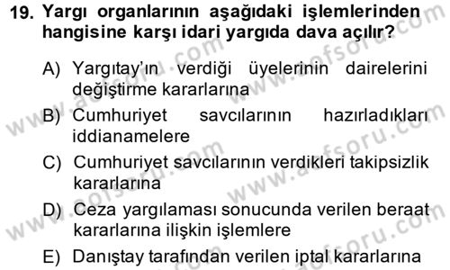 İdari Yargı Dersi 2013 - 2014 Yılı (Vize) Ara Sınav Soruları 19. Soru