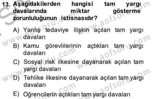 İdari Yargı Dersi 2013 - 2014 Yılı (Final) Dönem Sonu Sınav Soruları 13. Soru