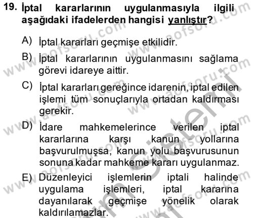 İdari Yargı Dersi 2013 - 2014 Yılı (Final) Dönem Sonu Sınav Soruları 19. Soru