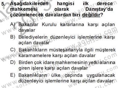 İdari Yargı Dersi 2013 - 2014 Yılı Tek Ders Sınav Soruları 5. Soru