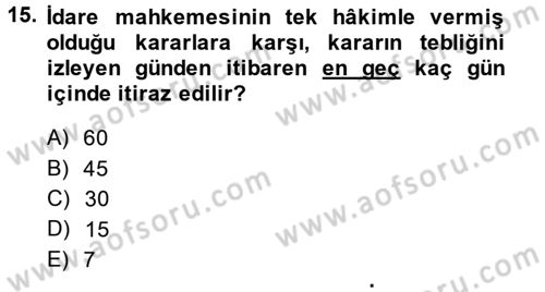 İdari Yargı Dersi 2014 - 2015 Yılı (Final) Dönem Sonu Sınav Soruları 15. Soru