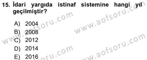 İdari Yargı Dersi 2017 - 2018 Yılı 3 Ders Sınav Soruları 15. Soru
