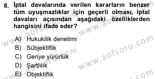 İdari Yargı Dersi 2017 - 2018 Yılı 3 Ders Sınav Soruları 8. Soru