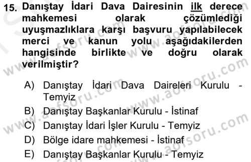 İdari Yargı Dersi 2017 - 2018 Yılı (Final) Dönem Sonu Sınav Soruları 15. Soru