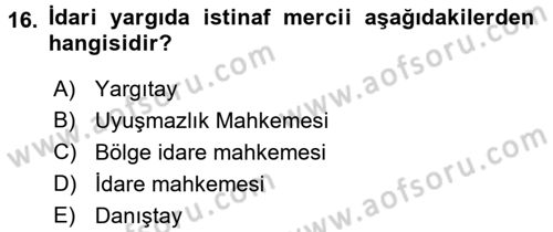 İdari Yargı Dersi 2017 - 2018 Yılı (Final) Dönem Sonu Sınav Soruları 16. Soru