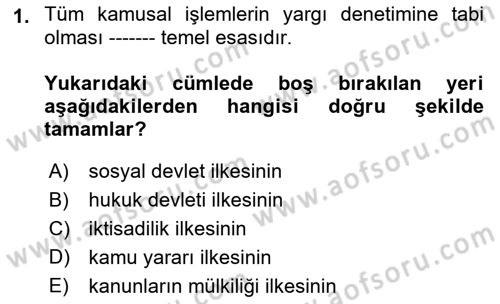 İdari Yargı Dersi 2018 - 2019 Yılı (Final) Dönem Sonu Sınav Soruları 1. Soru