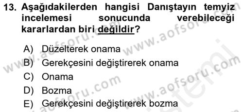 İdari Yargı Dersi 2018 - 2019 Yılı (Final) Dönem Sonu Sınav Soruları 13. Soru