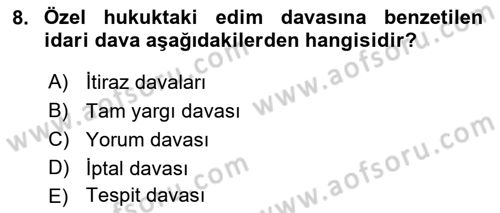 İdari Yargı Dersi 2018 - 2019 Yılı (Final) Dönem Sonu Sınav Soruları 8. Soru