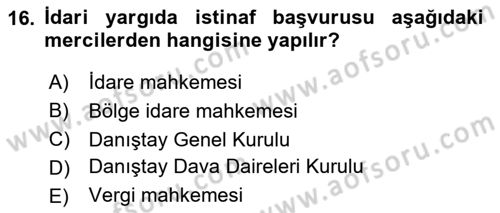 İdari Yargı Dersi 2020 - 2021 Yılı Yaz Okulu Sınav Soruları 16. Soru