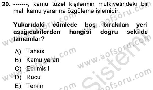İdari Yargı Dersi 2020 - 2021 Yılı Yaz Okulu Sınav Soruları 20. Soru
