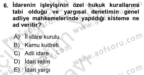 İdari Yargı Dersi 2020 - 2021 Yılı Yaz Okulu Sınav Soruları 6. Soru