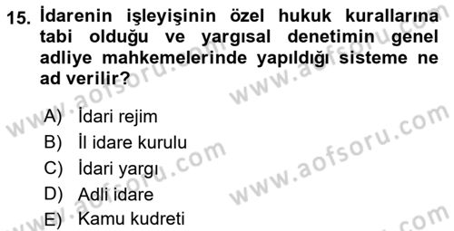 İdari Yargı Dersi 2021 - 2022 Yılı (Vize) Ara Sınavı 15. Soru