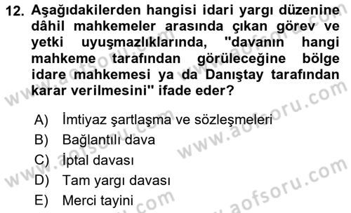 İdari Yargı Dersi 2023 - 2024 Yılı (Vize) Ara Sınav Soruları 12. Soru