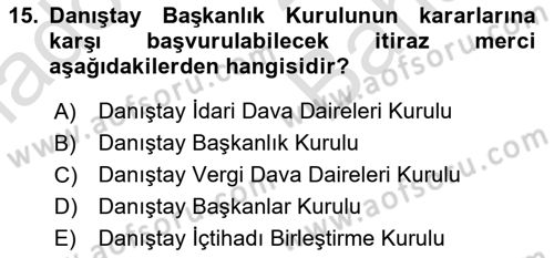İdari Yargı Dersi 2023 - 2024 Yılı (Vize) Ara Sınav Soruları 15. Soru