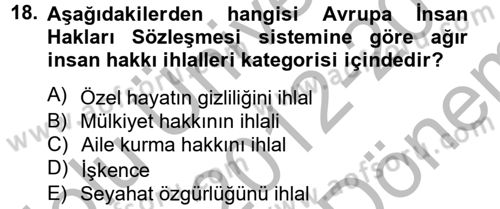 İnsan Hakları Ve Kamu Özgürlükleri Dersi 2012 - 2013 Yılı (Final) Dönem Sonu Sınav Soruları 18. Soru