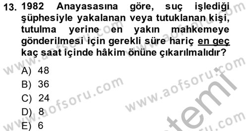 İnsan Hakları Ve Kamu Özgürlükleri Dersi 2013 - 2014 Yılı (Vize) Ara Sınav Soruları 13. Soru