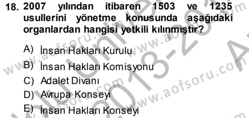 İnsan Hakları Ve Kamu Özgürlükleri Dersi 2013 - 2014 Yılı (Vize) Ara Sınav Soruları 18. Soru