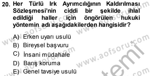 İnsan Hakları Ve Kamu Özgürlükleri Dersi 2013 - 2014 Yılı (Vize) Ara Sınav Soruları 20. Soru