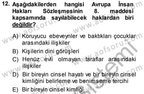 İnsan Hakları Ve Kamu Özgürlükleri Dersi 2013 - 2014 Yılı (Final) Dönem Sonu Sınav Soruları 12. Soru