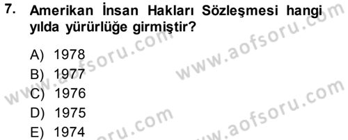 İnsan Hakları Ve Kamu Özgürlükleri Dersi 2013 - 2014 Yılı (Final) Dönem Sonu Sınav Soruları 7. Soru