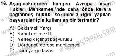 İnsan Hakları Ve Kamu Özgürlükleri Dersi 2013 - 2014 Yılı Tek Ders Sınav Soruları 16. Soru