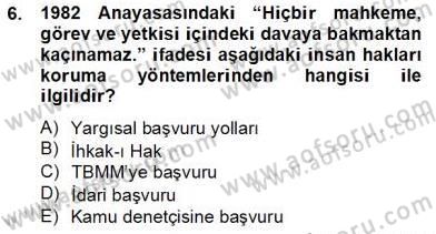 İnsan Hakları Ve Kamu Özgürlükleri Dersi 2013 - 2014 Yılı Tek Ders Sınav Soruları 6. Soru