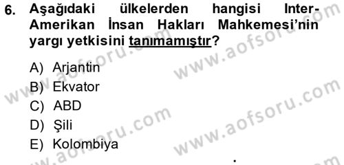 İnsan Hakları Ve Kamu Özgürlükleri Dersi 2014 - 2015 Yılı (Final) Dönem Sonu Sınav Soruları 6. Soru