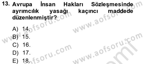 İnsan Hakları Ve Kamu Özgürlükleri Dersi 2014 - 2015 Yılı Tek Ders Sınav Soruları 13. Soru