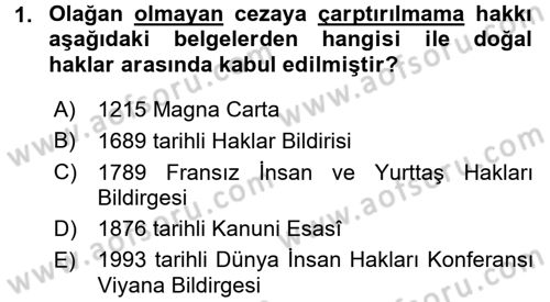 İnsan Hakları Ve Kamu Özgürlükleri Dersi 2016 - 2017 Yılı (Final) Dönem Sonu Sınav Soruları 1. Soru