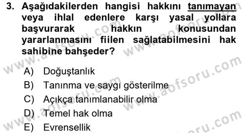 İnsan Hakları Ve Kamu Özgürlükleri Dersi 2017 - 2018 Yılı (Vize) Ara Sınav Soruları 3. Soru