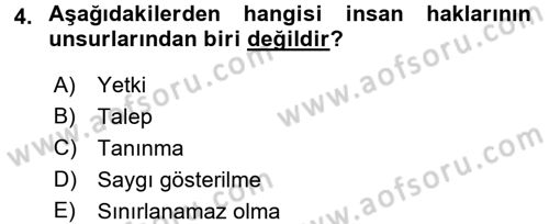 İnsan Hakları Ve Kamu Özgürlükleri Dersi 2017 - 2018 Yılı (Final) Dönem Sonu Sınav Soruları 4. Soru