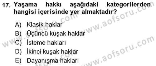 İnsan Hakları Ve Kamu Özgürlükleri Dersi 2023 - 2024 Yılı (Final) Dönem Sonu Sınav Soruları 17. Soru
