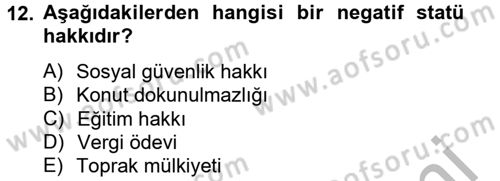 İnsan Hakları Ve Kamu Özgürlükleri -x Dersi 2012 - 2013 Yılı (Vize) Ara Sınav Soruları 12. Soru