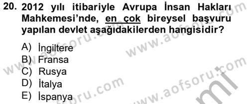 İnsan Hakları Ve Kamu Özgürlükleri -x Dersi 2012 - 2013 Yılı (Final) Dönem Sonu Sınav Soruları 20. Soru