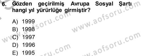 İnsan Hakları Ve Kamu Özgürlükleri -x Dersi 2013 - 2014 Yılı (Final) Dönem Sonu Sınav Soruları 6. Soru